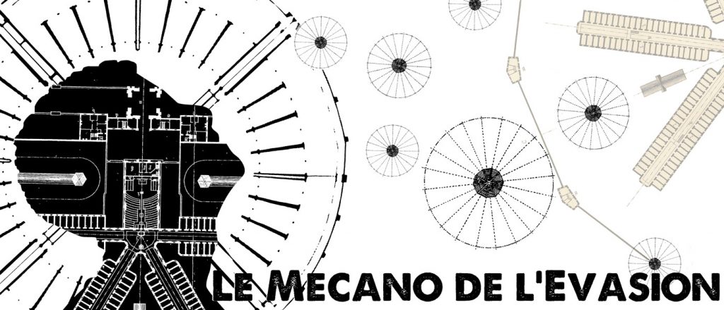 Le mécano de l&rsquo;évasion